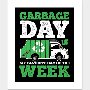 Garbage Day is My Favorite Day of the Week Posters and Art